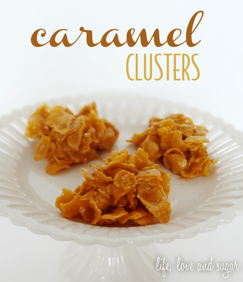 Soft and Chewy Caramel Clusters - Life 