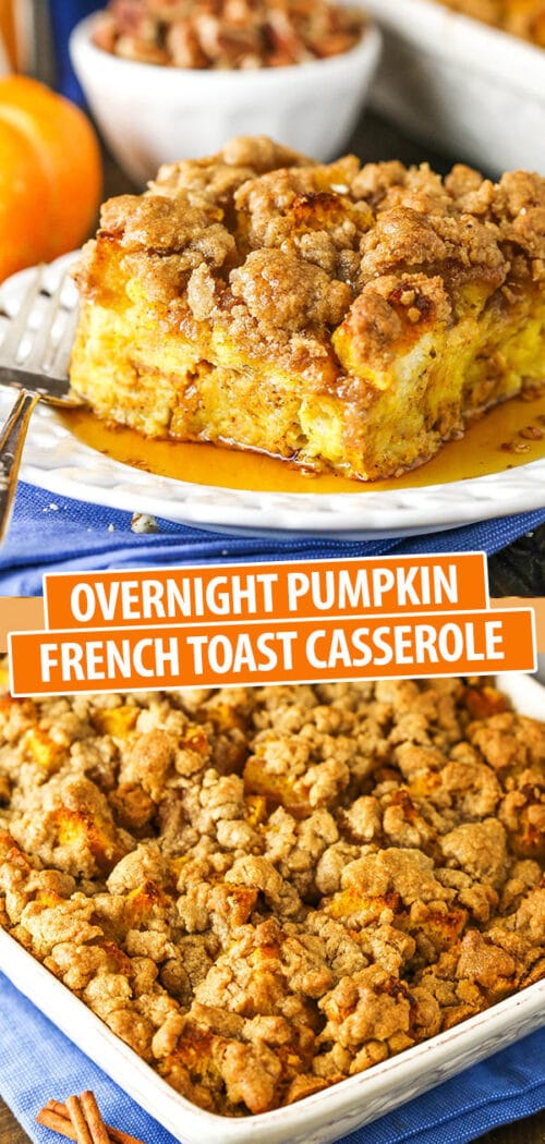 Overnight Pumpkin Spice French Toast Casserole | Life, Love and Sugar