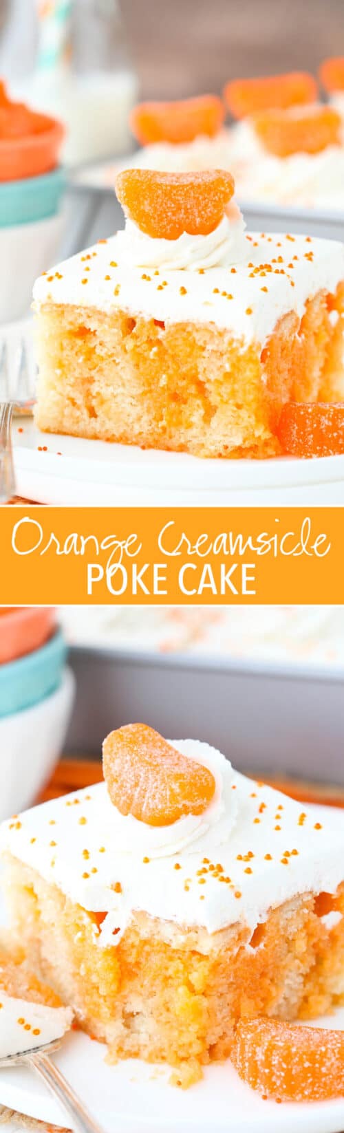 Orange Creamsicle Poke Cake | The Best Orange Cake Recipe
