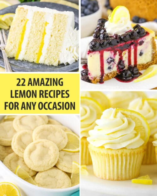 22 Amazing Lemon Desserts - Life Love And Sugar